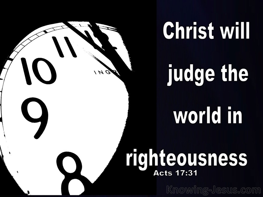 Acts 17:31 Christ Will Judge The World In Righteousness (black)